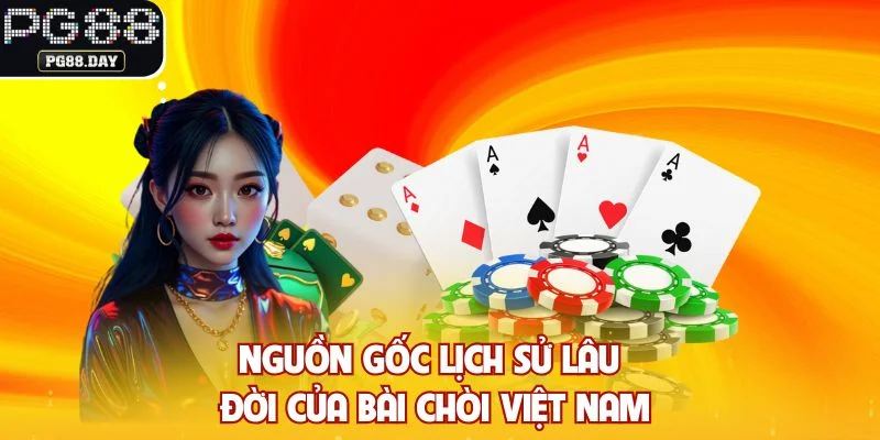 Nguồn gốc lịch sử lâu đời của bài chòi Việt Nam